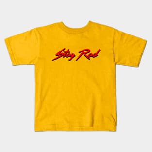 Stay Rad Kids T-Shirt